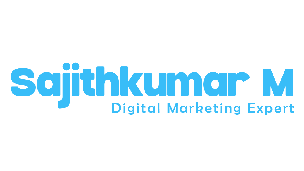 Sajith Kumar – Digital Marketing Expert in Kerala