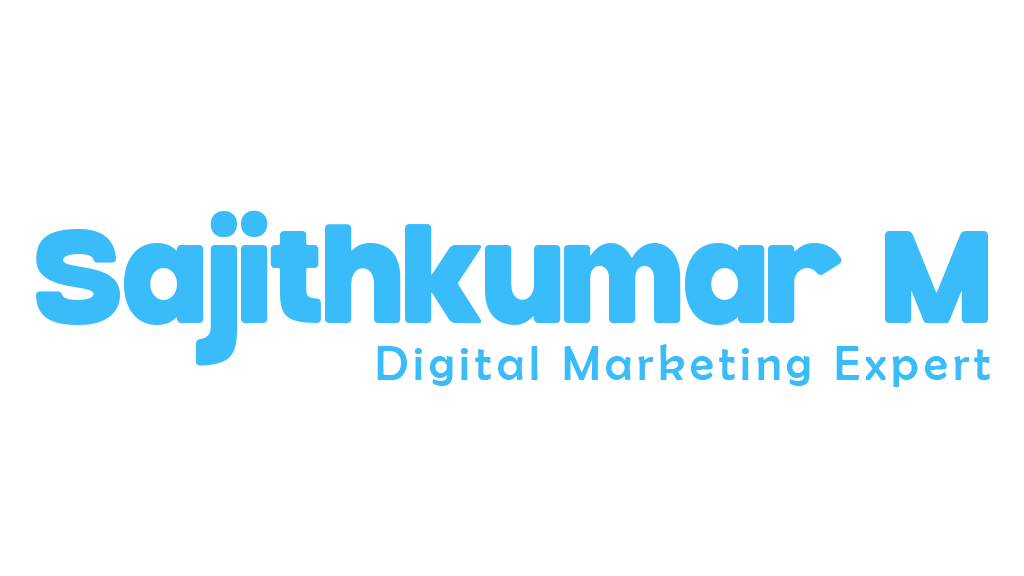 Sajith Kumar – Digital Marketing Expert in Kerala